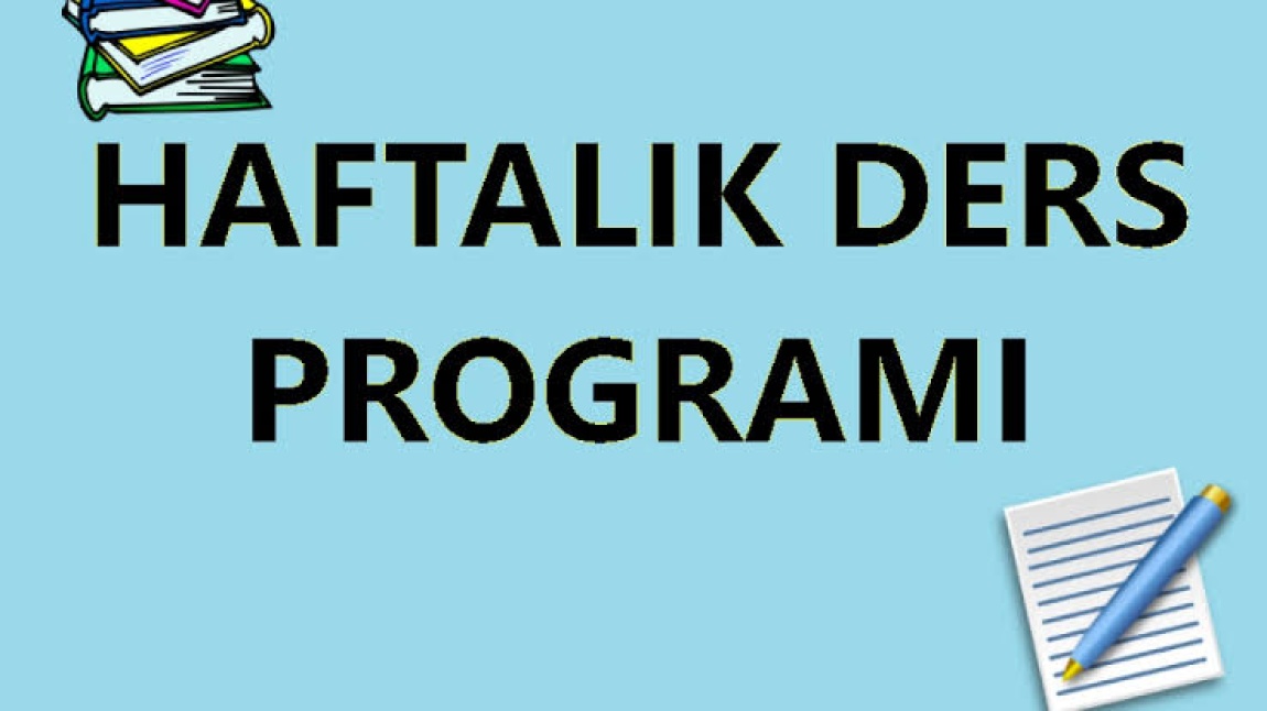 HAFTALIK SINIF DERS PROGRAMI